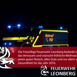 Die Freiwillige Feuerwehr Leonberg w&uuml;nscht allen frohe und besinnliche Weihnachten. 2015 war f&uuml;r die Feuerwehr ein ereignis- und arbeitsreiches Jahr, indem wir 365 Tage f&uuml;r Sie und Ihre Sicherheit da waren.

Die Freiwillige Feuerwehr Leonberg bedankt sich f&uuml;r das Vertrauen und w&uuml;nscht auf diesem Weg einen guten Rutsch, alles Gute und vor allem viel Gesundheit f&uuml;r das Jahr 2016.

Ihre Freiwillige Feuerwehr Leonberg