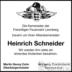 Unser Alterskamerad Heinrich Schneider aus der Abteilung Gebersheim ist am 20.08.2021 im Alter von 82 Jahren verstorben.

Heinrich war im Januar 1968 der Freiwilligen Feuerwehr Leonberg beigetreten und dort bis Dezember 1992, 25 Jahre aktives Mitglied.

Am 22.01.1993 wurde ihm das Feuerwehr-Ehrenzeichen in Silber verliehen. Heinrich wurde bis zum L&ouml;schmeister bef&ouml;rdert. 

Januar 1993 wechselte Heinrich dann in die Altersabteilung, wo er noch viele Jahre lang Freude im Kreise seiner Kameraden hatte. 

Unser Kamerad Heinrich konnte auf &uuml;ber 50 Jahre Feuerwehrmitgliedschaft zur&uuml;ckblicken. Wir werden ihm stets ein ehrendes Andenken bewahren. 

Eine kleine Abordnung der Feuerwehrf&uuml;hrung wird Heinrich auf seinem letzten Weg zur Seite stehen.
